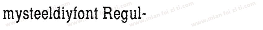 mysteeldiyfont Regul字体转换